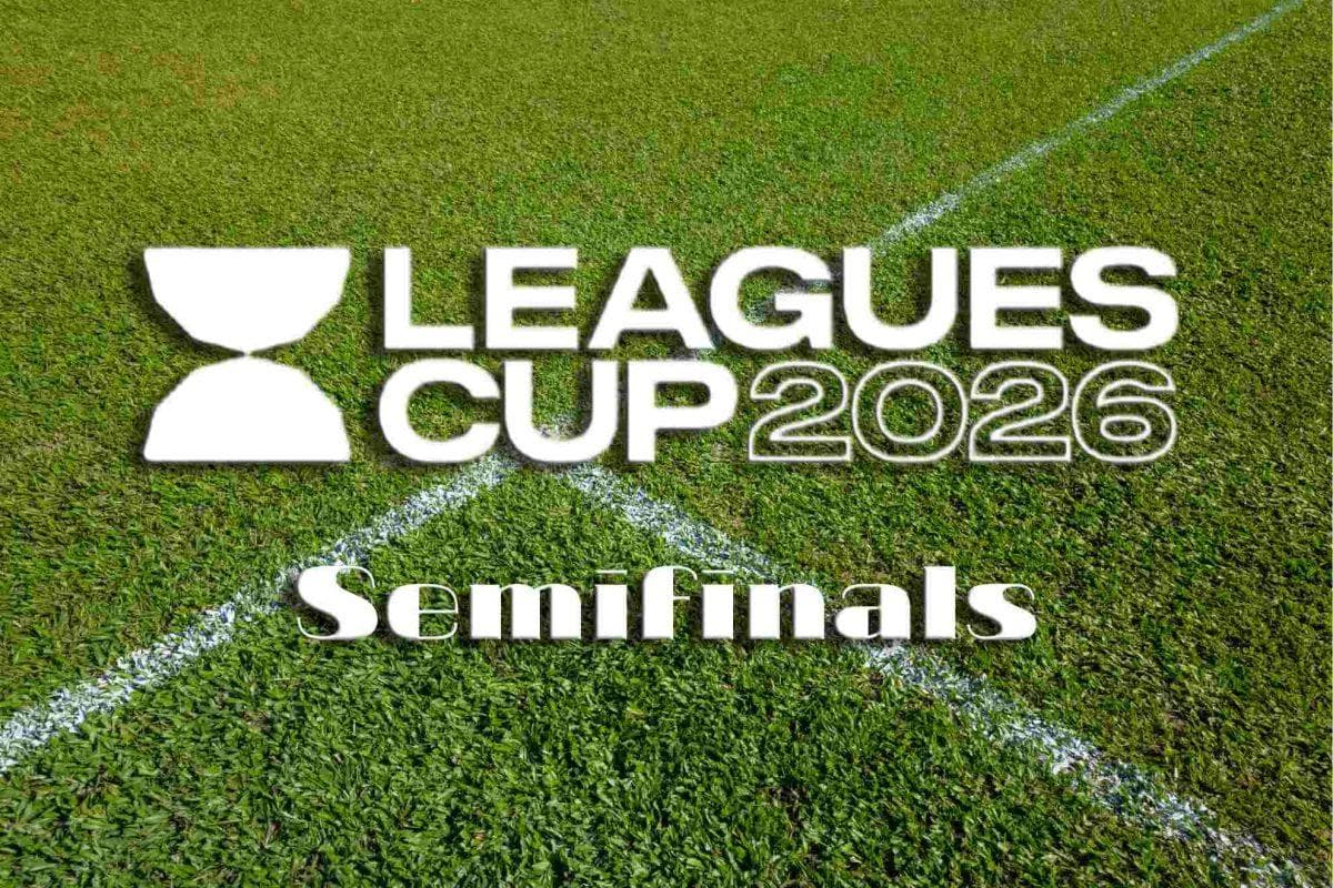 Leagues Cup 2026 semifinals take shape: Matchups, dates and times fans need to know