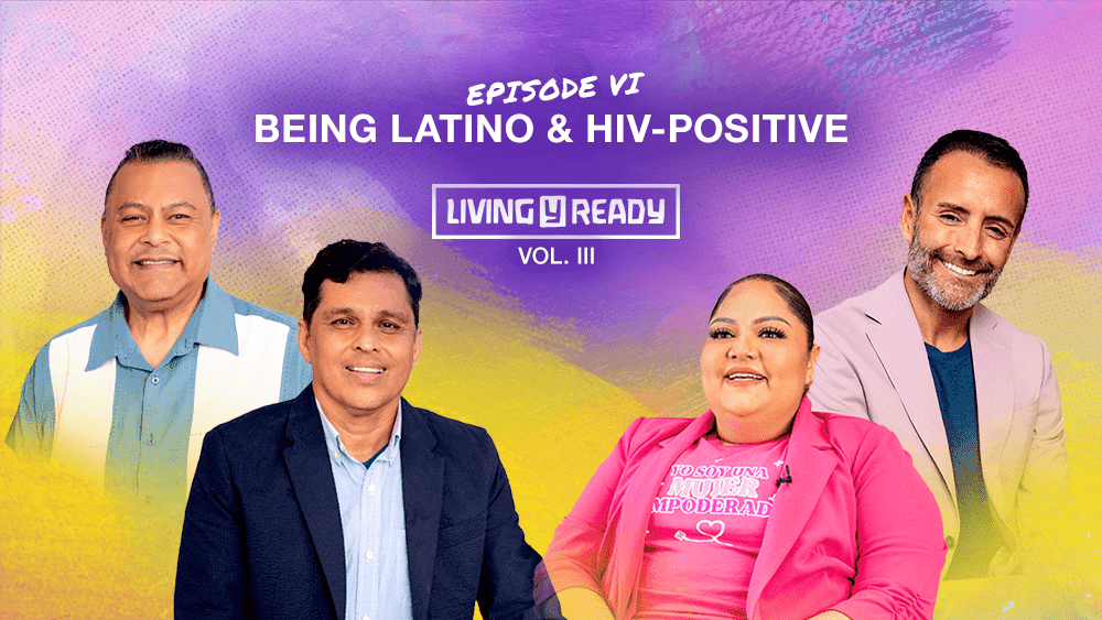 Being Latino and HIV-Positive | Living y Ready